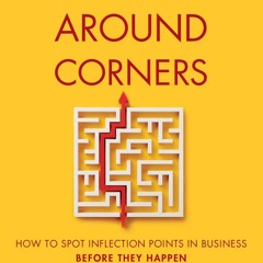 ✔READ❤ ebook [PDF]  Seeing Around Corners: How to Spot Inflection Points in