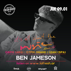 Ben Jameson @ It’s All About The Music, Buenos Aires - 09/01/2025 - LaFresh Radio