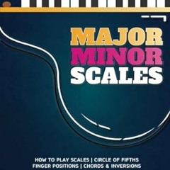 [DOWNLOAD] EPUB Major Minor Scales Music Guide for Piano & Keyboard - How to Play Scal