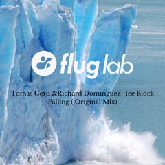 Tomas Gerd & Richard Dominguez - Ice Block Falling (Original Mix)
