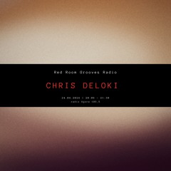 Red Room Grooves Radio #4 w/ Chris Deloki | 24.04.2024