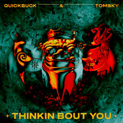 QuickBuck & Tomsky - Thinkin Bout You