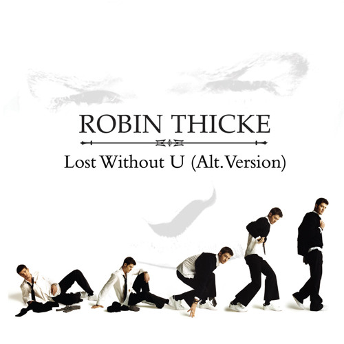 Robin Thicke - Lost Without U (Alternative Version)