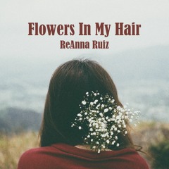 Flowers In My Hair