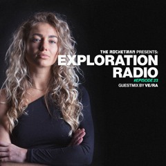 Exploration Radio #EPISODE 23 (Guestmix by VE/RA)