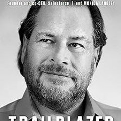 @* Trailblazer: The Power of Business as the Greatest Platform for Change BY: Marc R. Benioff (