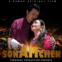 SONAMCHEN (OST Sonamchen) -  Dorji Khandu & Namgay Pem