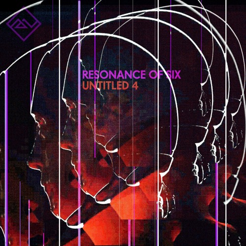 PREMIERE : Resonance Of Six - Untitled 4