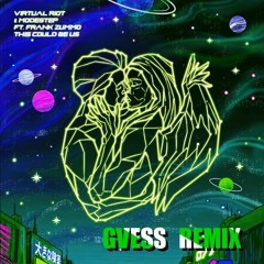 Virtual Riot & Modestep - This Could Be Us (feat. FRANK ZUMMO) (GVESS REMIX)