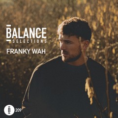 Balance Selections 209: Franky Wah