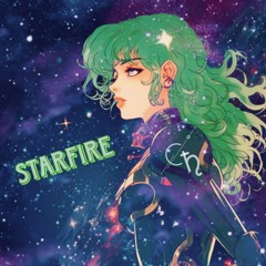 StarFire (You Get To Burning)