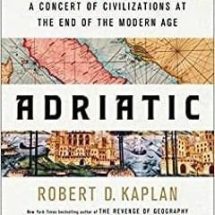 Ebook PDF Adriatic: A Concert of Civilizations at the End of the Modern Age