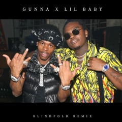 Gunna x Lil Baby - Blindfold (Remix)