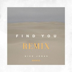 Nick Jonas - Find You (Bawid Remix)