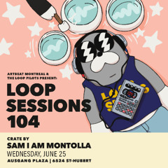 Loop Sessions 104: Crate by Sam I Am Montolla