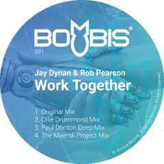 Preview_Bombis091_Jay Dynan & Rob Pearson_Work Together_Ollie Drummond Remix
