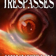 These Trespasses BY Kenneth W. Cain =Document!