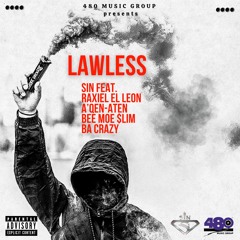 Lawless feat. Raxiel el Leon, A'Qen-Aten, Bee Moe $lim, BA Crazy