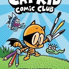 eBooks ✔️ Download Cat Kid Comic Club From the Creator of Dog Man 1