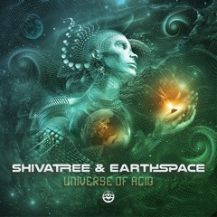 Earthspace & Shivatree - Universe of Acid (OUT NOW)