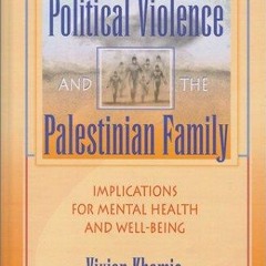 [Read] Online Political Violence and the Palestinian Family BY : Vivian Khamis
