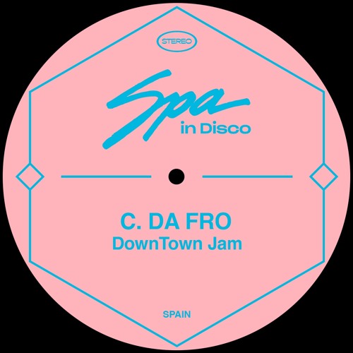[SPA250] C. DA AFRO - DownTown Jam (Original Mix)