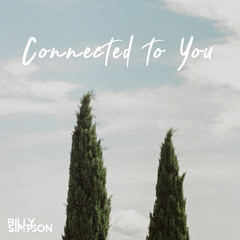 Connected To You