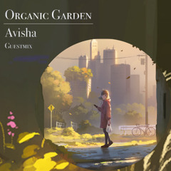 Organic Garden Guestmix ✦ Avisha