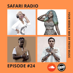 SAFARI RADIO EPISODE #24