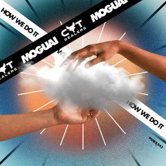 MOGUAI, Cat Dealers - How We Do It (Extended Mix)