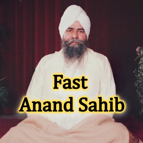 Fast Anand Sahib - Sant Baba Bhagwan Singh Ji (Rara Sahib - Begowal)