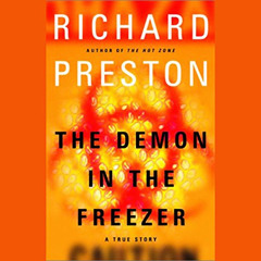 DOWNLOAD PDF 💞 The Demon in the Freezer: A True Story by  Richard Preston,Paul Boehm