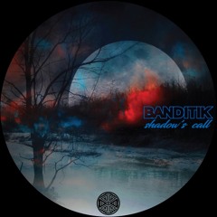 Banditik - Shadow's Call