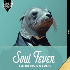 Laurens S & LVDS - Soul Fever // Electro Swing Thing 284