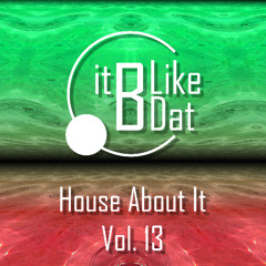 House About It - Vol. 13