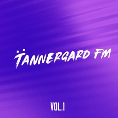 Tannergard FM Vol.1