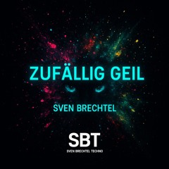 Sven Brechtel -Zufällig geil
