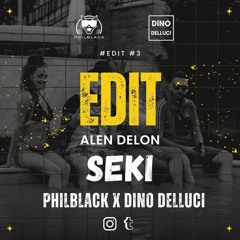 Seki - Alen Delon (PHILBLACK X DINO DELLUCI EDIT)