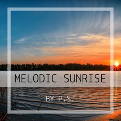 Melodic Sunrise Mix (By P.S.)