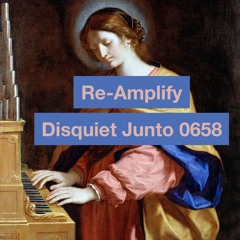 Re-Amplify (disquiet0658)