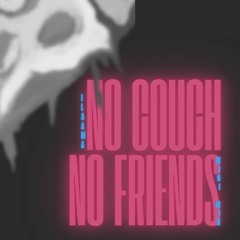 No Couch No Friends Mini Mix - ILAAMA