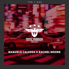 Manuele Calvosa X Rachel Moore - Till  I Found You