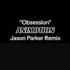 Animotion - Obsession (Jason Parker Remix)