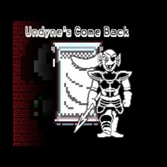 [Reupload]Undyne's Come Back[+FLP]