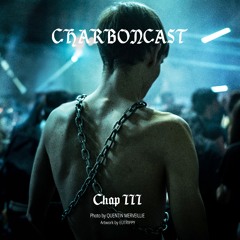 Charboncast Chapter 3 - [Hard Techno Podcast]
