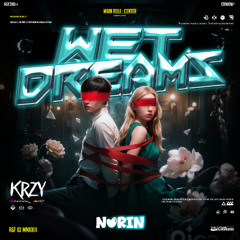 WET DREAMS ( KRZY X NORIN ) #POTONGATAS