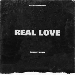 Real Love - Massari(Anweezy Remix)