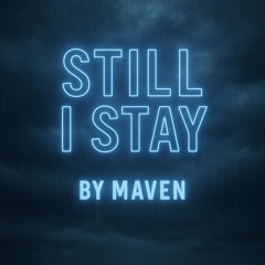 Still I Stay