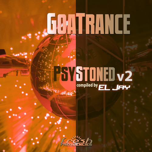 EL-Jay presents GoaTrance PsyStoned v2 Albummix