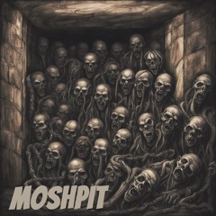 MOSHPIT